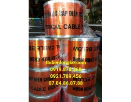 Băng cảnh báo cáp ngầm điện lực,băng cáp quan,cuộn rào cản,cty tbdienlongke.com